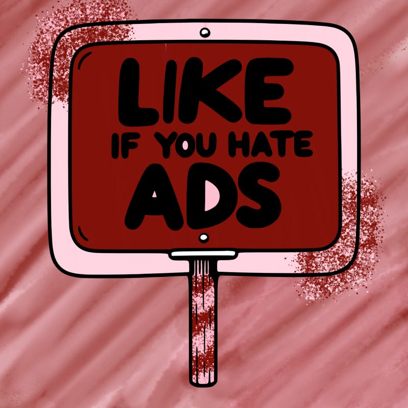 a sign that says like if you hate ads