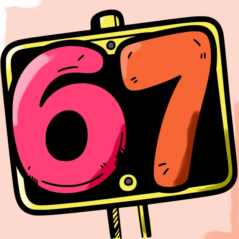 a sign that says 6 7