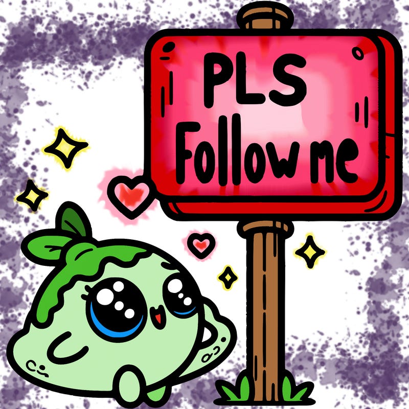 sign that says pls follow me