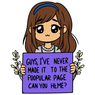 a girl holding up a sign that says, guys, i’ve never made it to the popular page, can you help me?
