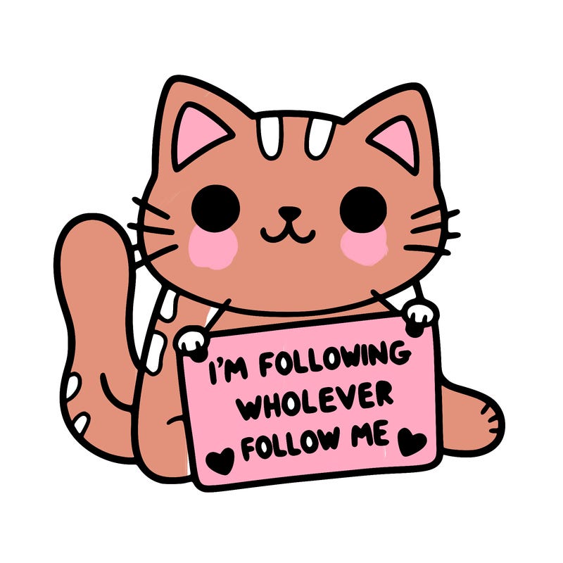 cat with a sign that says i’m following whoever follows me