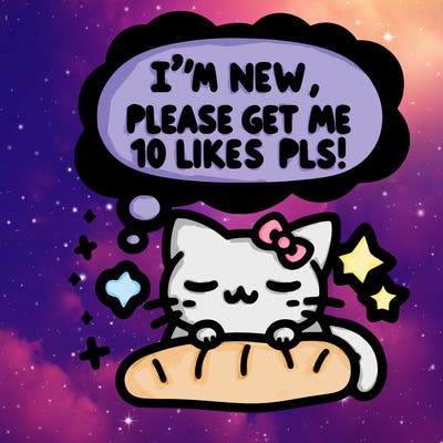 kitty taking a nap dream talking and saying "i'm new, please get me at least 10 likes pls!!"