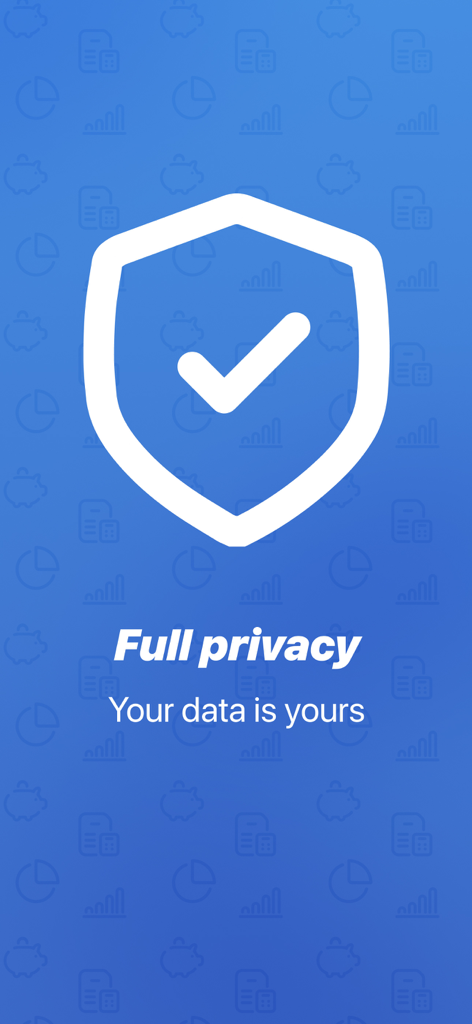 Expense + Spending Tracker - A white shield icon with a checkmark on a blue background featuring the text Full privacy Your data is yours
