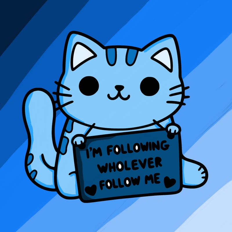 cat with a sign that says i’m following whoever follows me