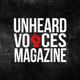Unheard Voices Magazine