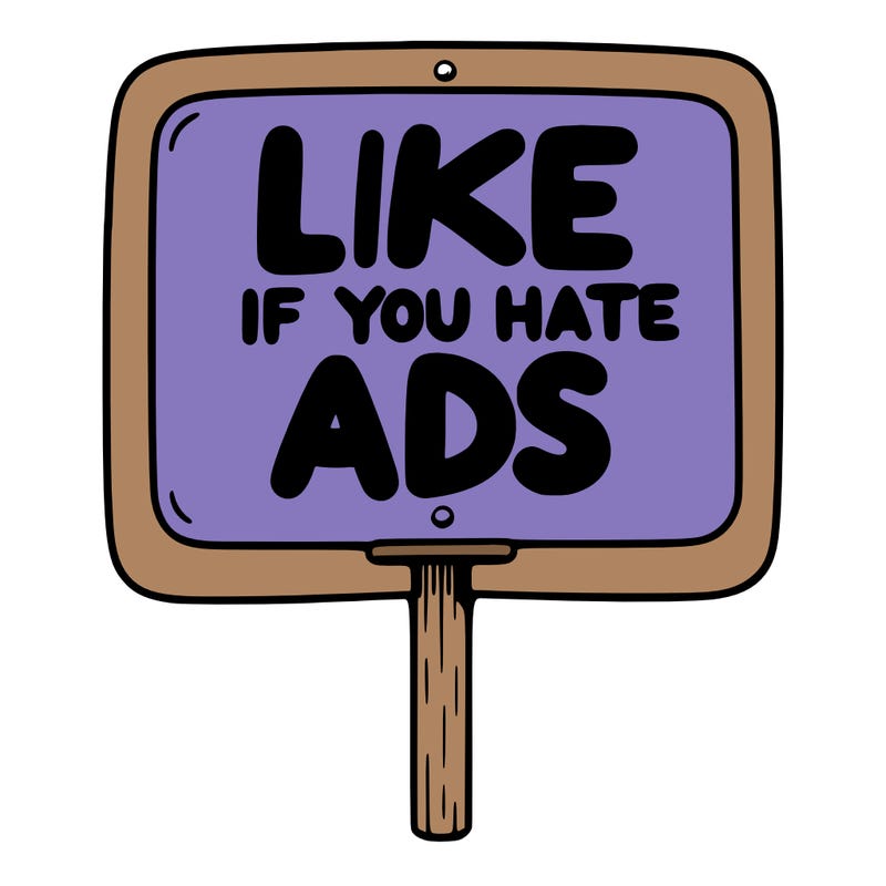 a sign that says like if you hate ads