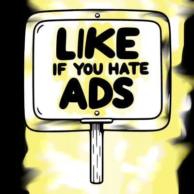 a sign that says like if you hate ads