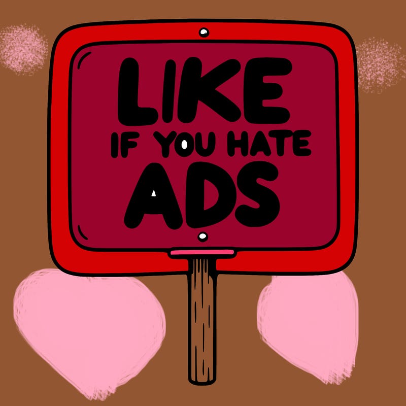 a sign that says like if you hate ads