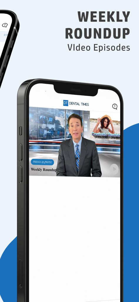 Dental Times - Dental Times app interface showing weekly roundup video episodes for dental industry news