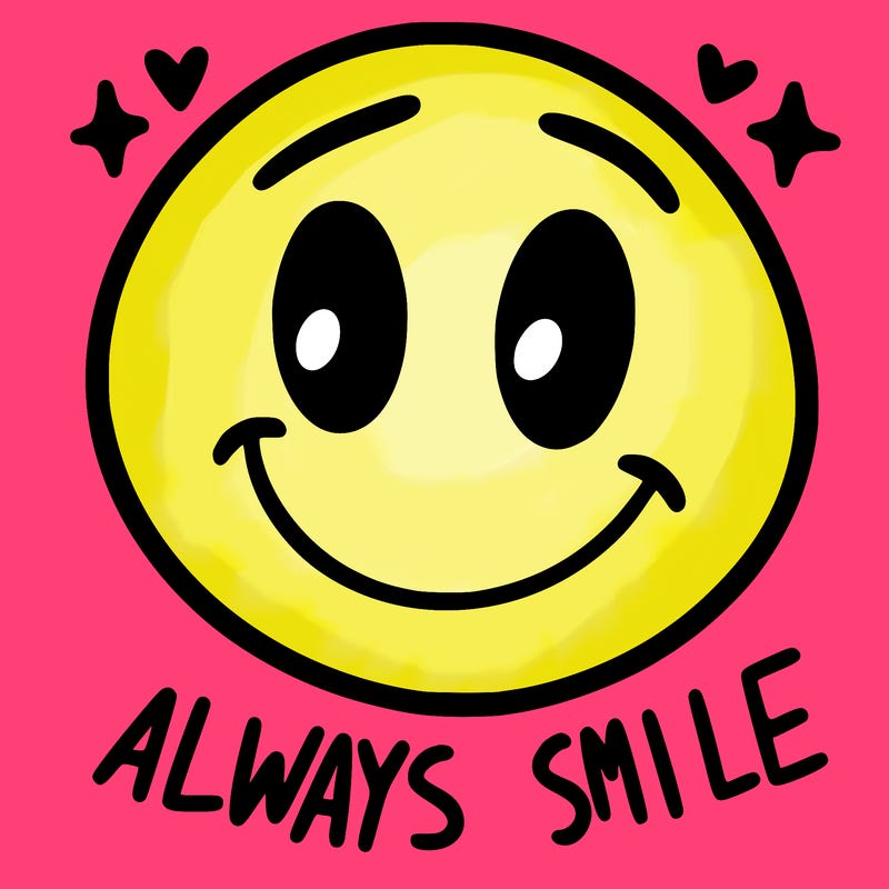 always smile