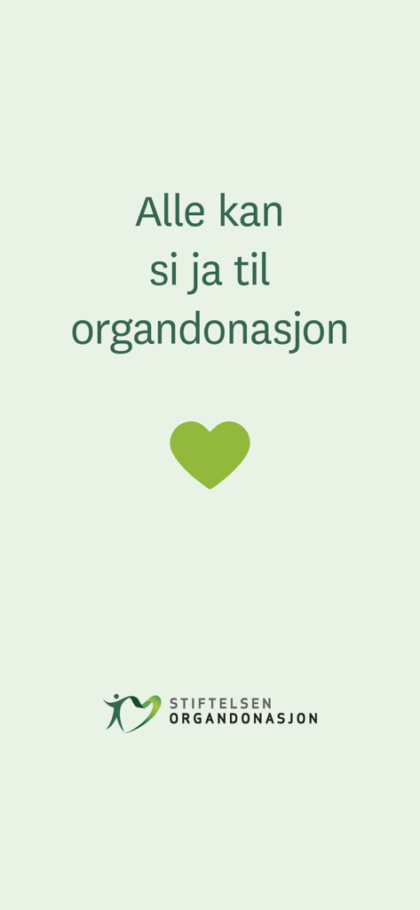 Donorkort - Intro screen of the Donorkort app showing a green heart and the slogan Alle kan si ja til organdonasjon