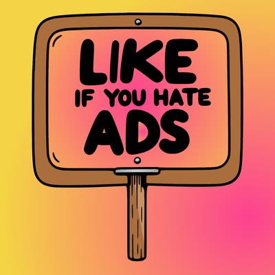 a sign that says like if you hate ads