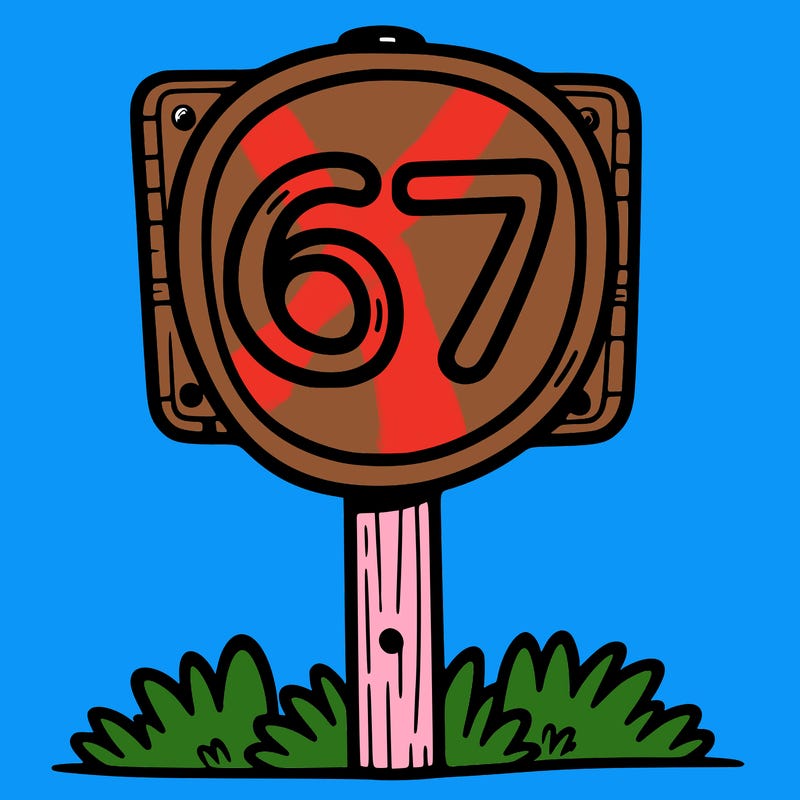 a sign that says 67