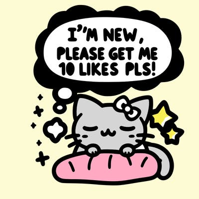 kitty taking a nap dream talking and saying "i'm new, please get me at least 10 likes pls!!"