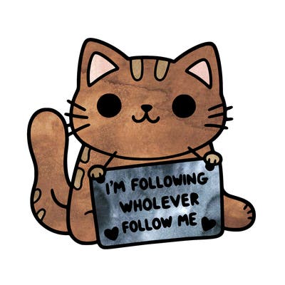 cat with a sign that says i’m following whoever follows me