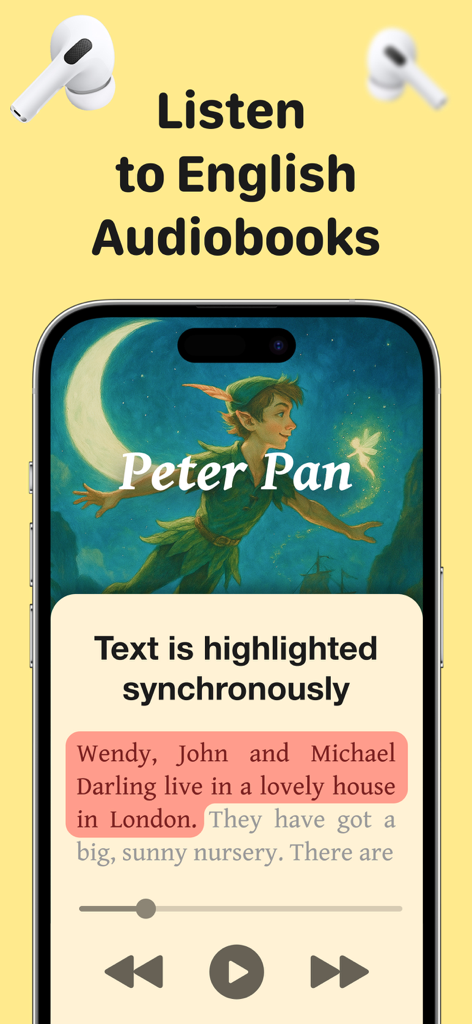 Read English Books & Audio - A smartphone showing the dicto app playing the Peter Pan audiobook with synchronized text highlighting and wireless earbuds.