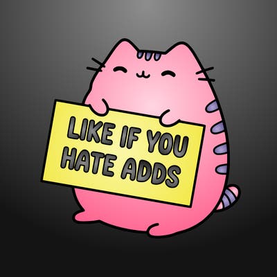 a kawii pusheen cat holding a sign that says like if you hate adds