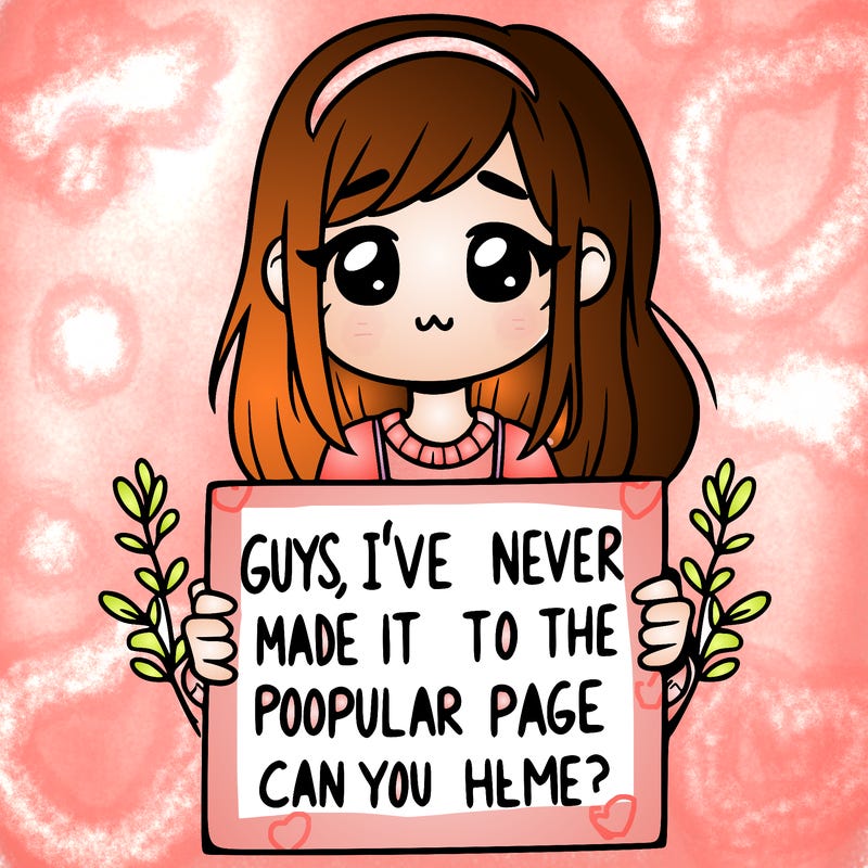 a girl holding up a sign that says, guys, i’ve never made it to the popular page, can you help me?