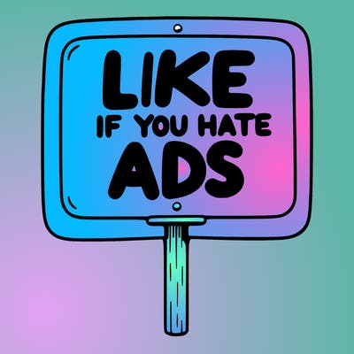 a sign that says like if you hate ads