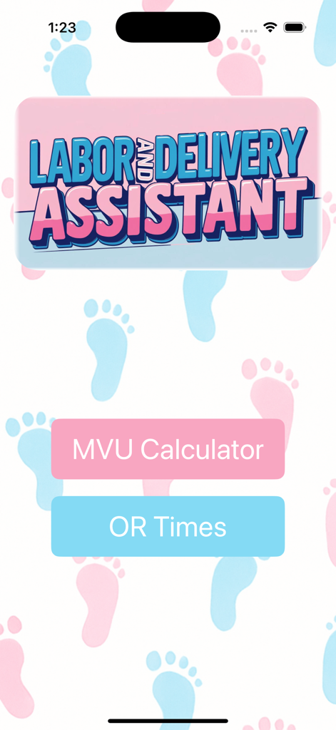 Labor & Delivery Assistant - Home screen of Labor and Delivery Assistant app showing buttons for MVU Calculator and OR Times