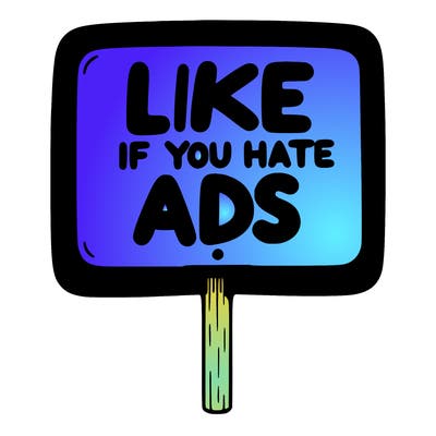 a sign that says like if you hate ads