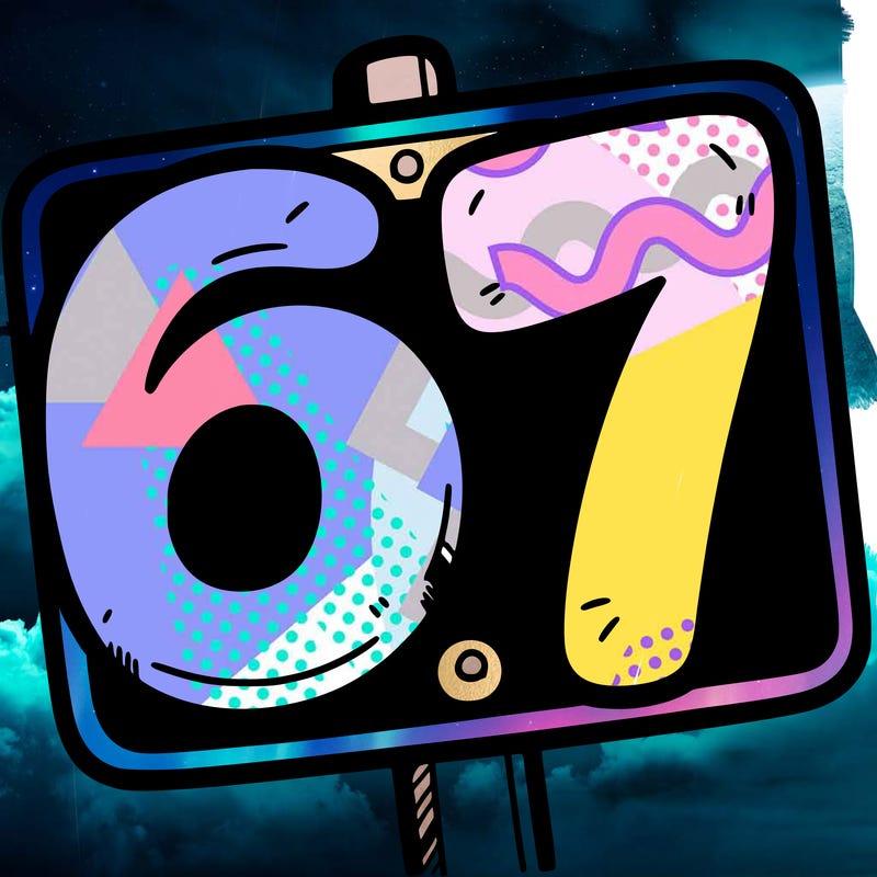 a sign that says 6 7