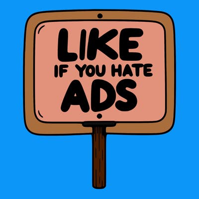 a sign that says like if you hate ads