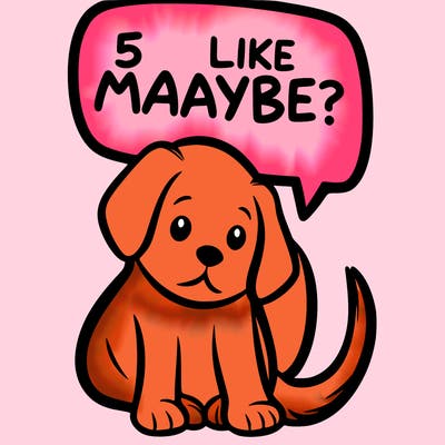 a puppy that says 5 like maybe