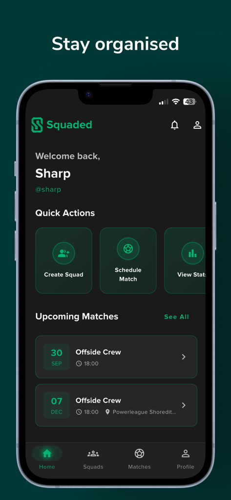 Squaded: Football Organiser - The home dashboard of the Squaded app showing quick actions to create a squad or schedule a match and a list of upcoming football games.