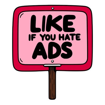 a sign that says like if you hate ads