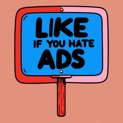 a sign that says like if you hate ads