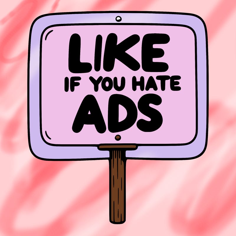 a sign that says like if you hate ads