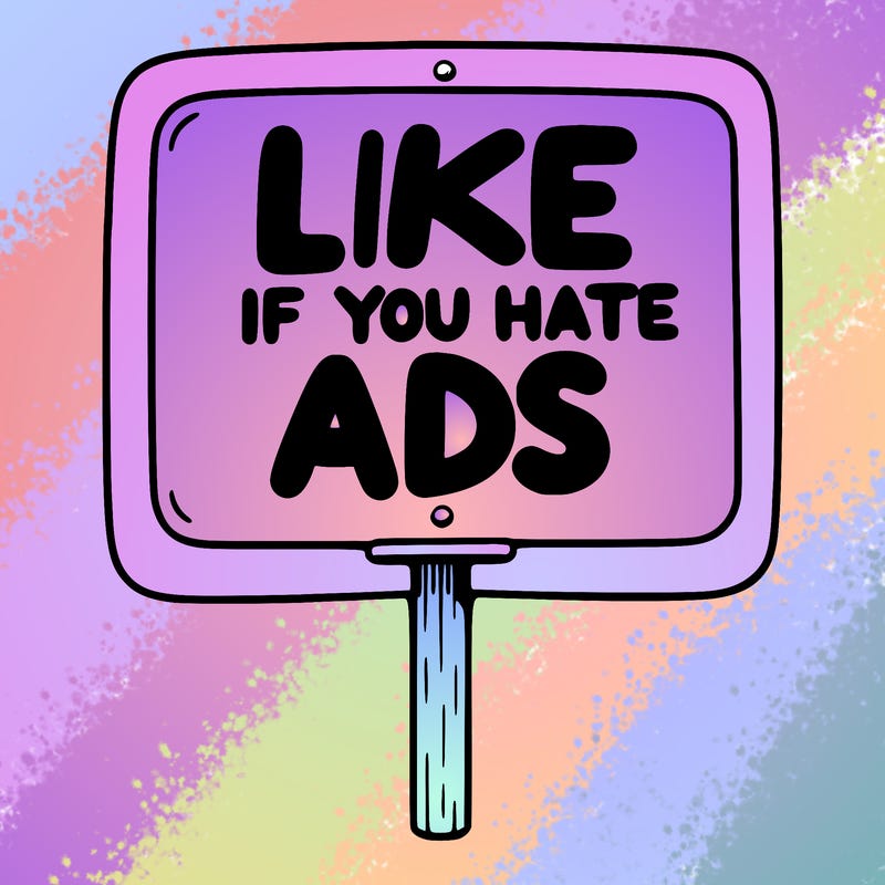 a sign that says like if you hate ads