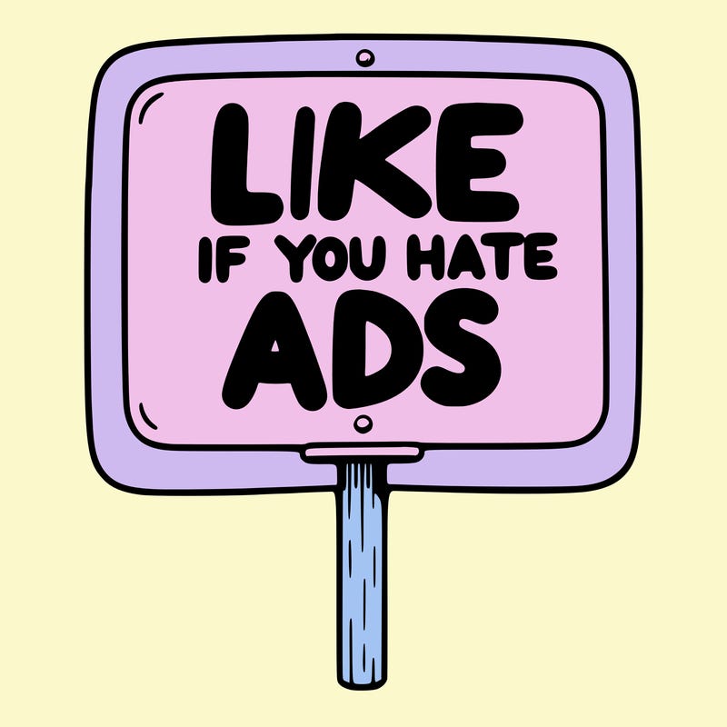 a sign that says like if you hate ads