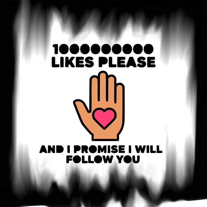 100000000000 likes please and i promise i will follow you