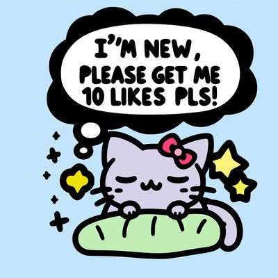 kitty taking a nap dream talking and saying "i'm new, please get me at least 10 likes pls!!"