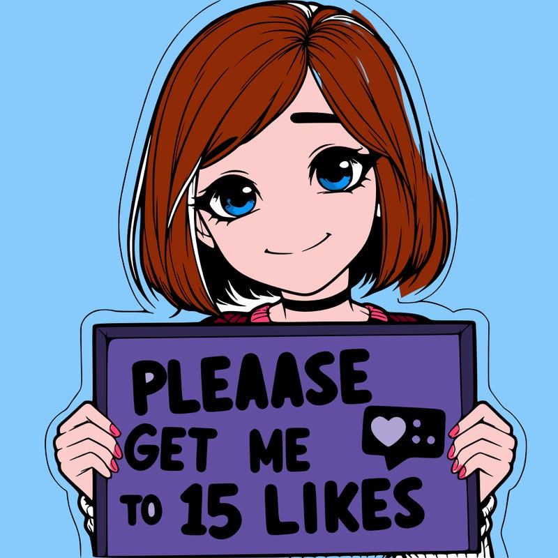 realistic girl holding up a sign that says please get me to 15 likes
