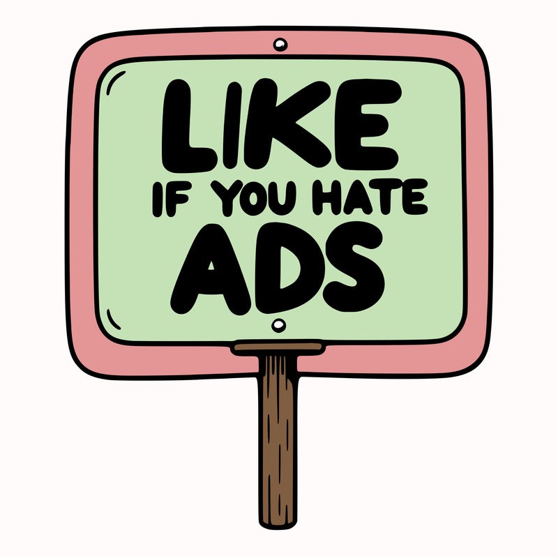 a sign that says like if you hate ads