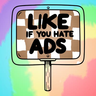 a sign that says like if you hate ads