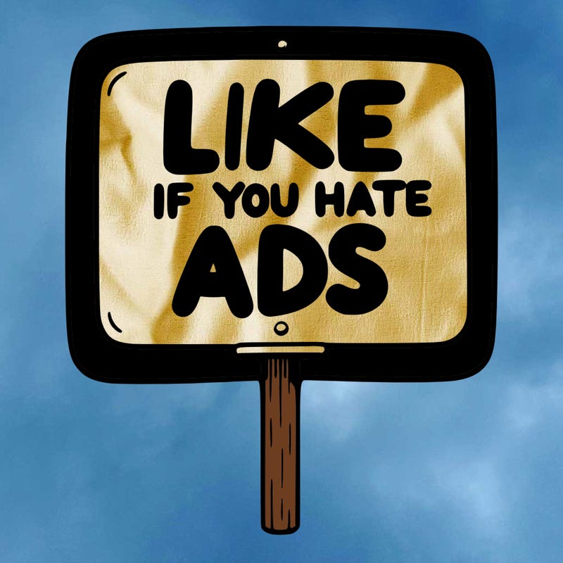 a sign that says like if you hate ads