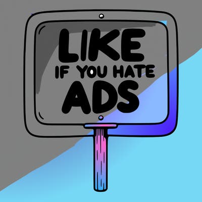 a sign that says like if you hate ads
