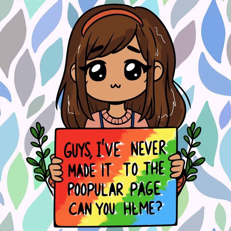a girl holding up a sign that says, guys, i’ve never made it to the popular page, can you help me?