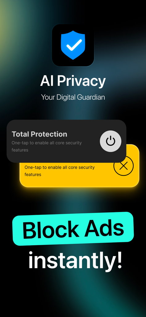 AI Privacy Pro app interface featuring a one tap total protection toggle and a banner to block ads instantly.