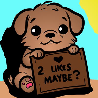 a puppy holding a sign that says 2 likes maybe?