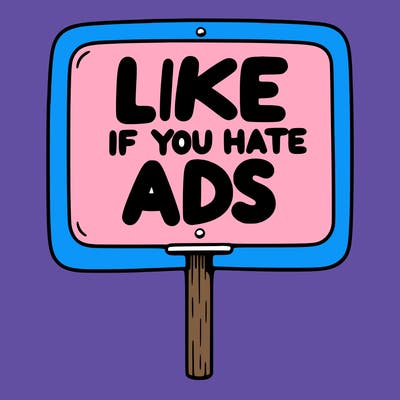a sign that says like if you hate ads