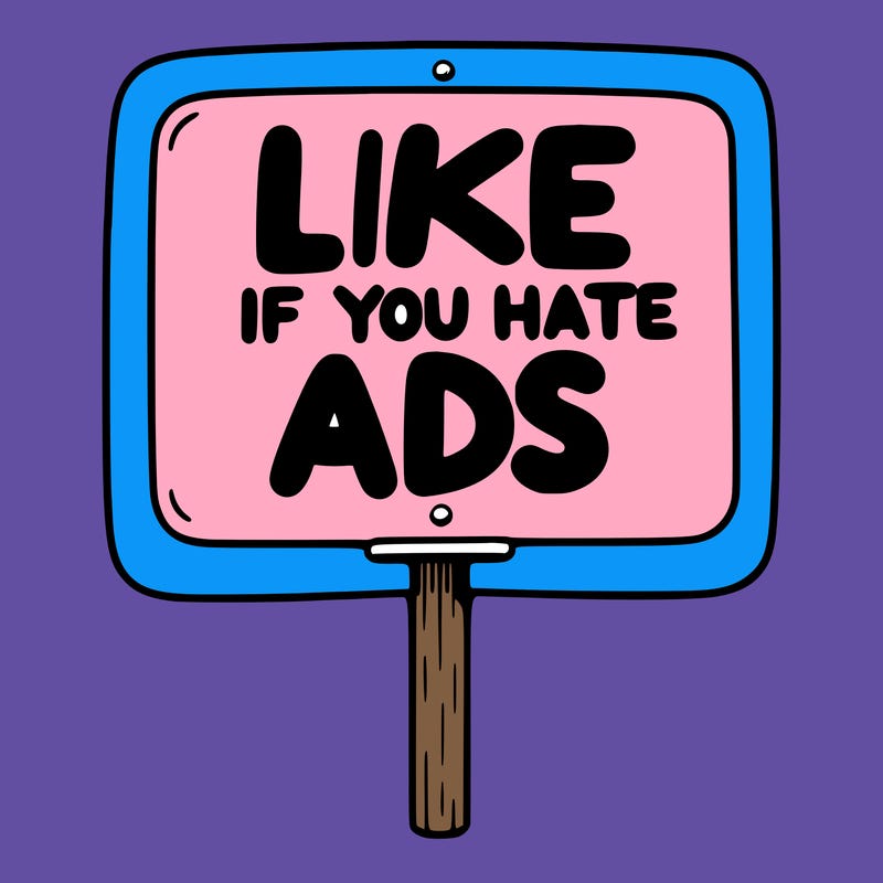 a sign that says like if you hate ads