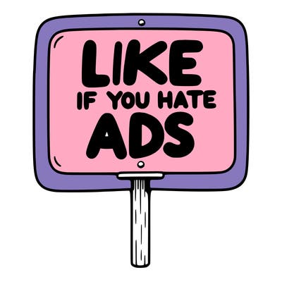 a sign that says like if you hate ads