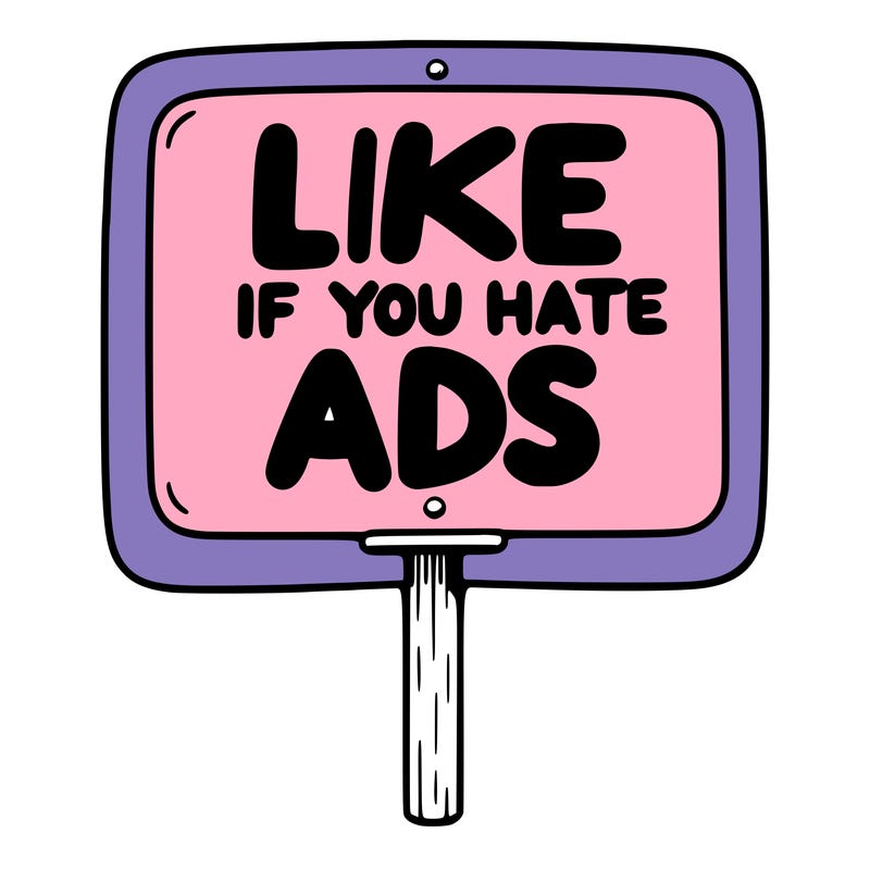 a sign that says like if you hate ads