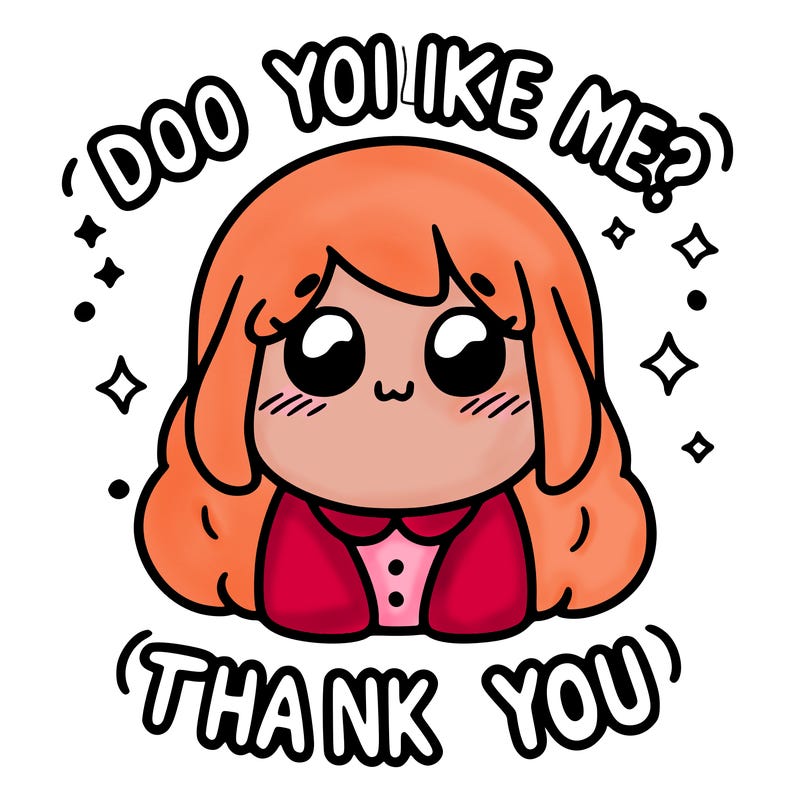 do you like me? thank you