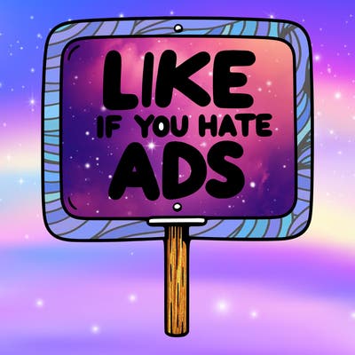 a sign that says like if you hate ads